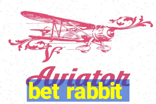 bet rabbit